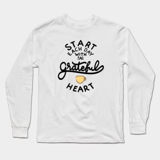 Start Each Day With a Grateful Heart Long Sleeve T-Shirt